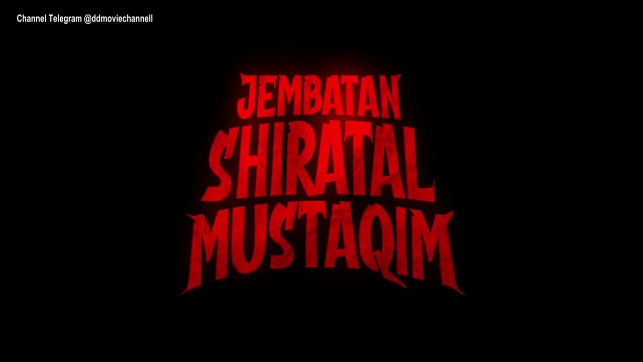 Jembatan Shiratal Mustaqim ( 2025 ) - Film Horror Indonesia Terbaru