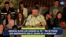 Abascal eleva los ataques al PP : “No se puede ser moderadito con el okupa de La Moncloa”