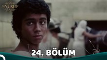 Yakup OğLu Yusuf 24. BöLüM
