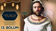 Hz. Yusuf Dizisi - Ramazan ÖZel 13. BöLüM @Hzyusufdizisi