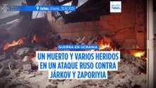 Los ataques rusos en Járkov y Zaporiyia dejan al menos 1 muerto y varios heridos