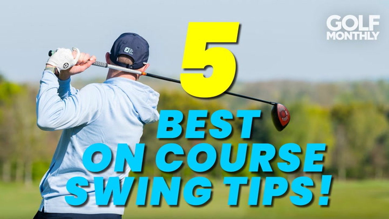 5 Best On Course Swing Tips