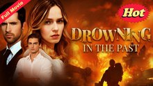 Drowning In The Past – Full Hd Watch Till The End