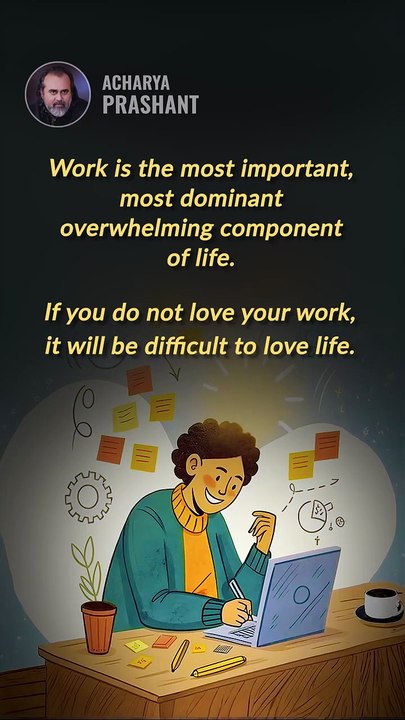 Meaningful Work Matters __ Acharya Prashant
