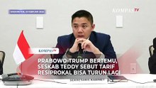 Prabowo Bertemu Trump, Seskab Teddy Sebut Tarif Resiprokal 19 Persen Berpeluang Turun Lagi