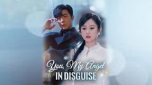 You My Angel in Disguise - Full