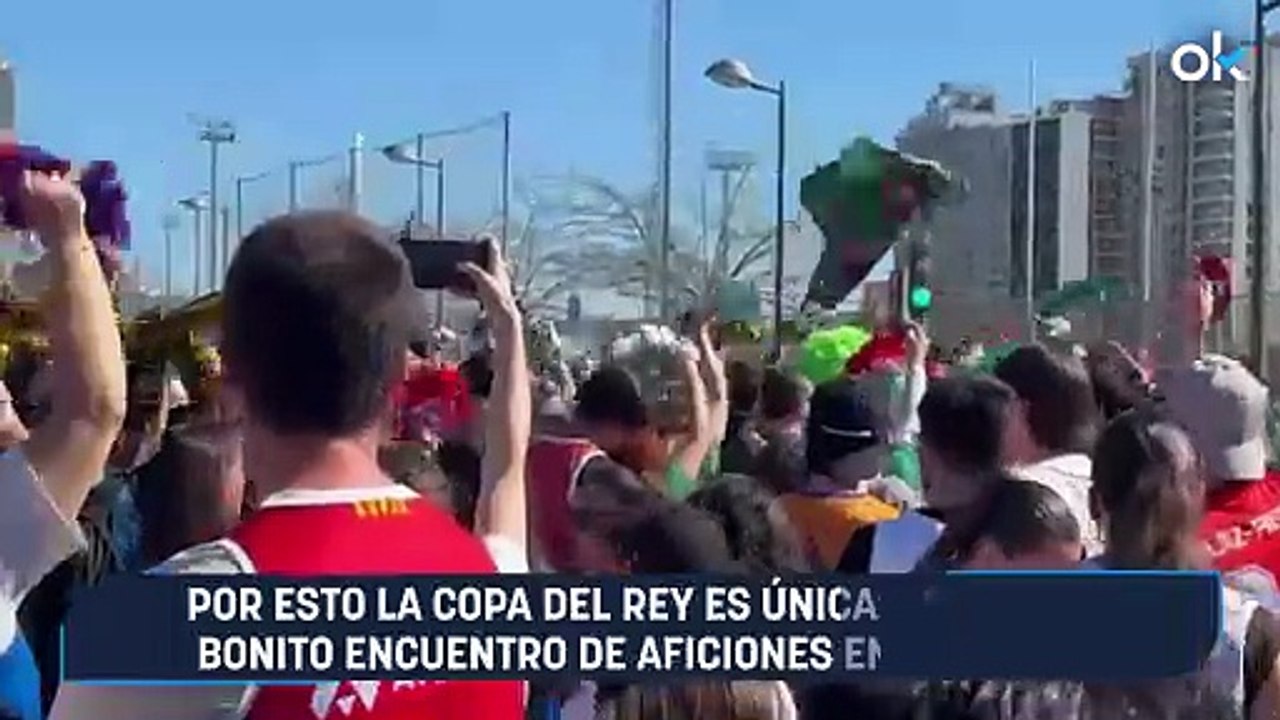 Por esto la Copa del Rey es única: así fue el bonito encuentro de aficiones en Valencia