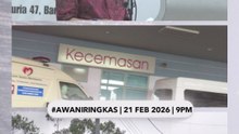 #AWANIRingkas 21 Februari 2026 | 9PM