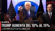 🚨¡Última Hora! Trump aumenta impuestos globales del 10% al 15%