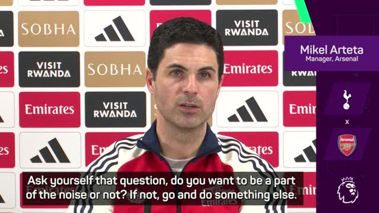 Arteta welcomes the 'noise and pressure' of fighting for title