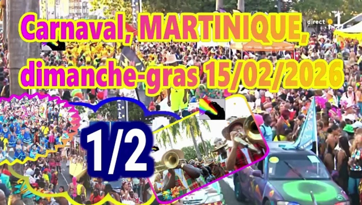 Carnaval, MARTINIQUE, Dimanche-Gras, 15 février 2026. (1/2)