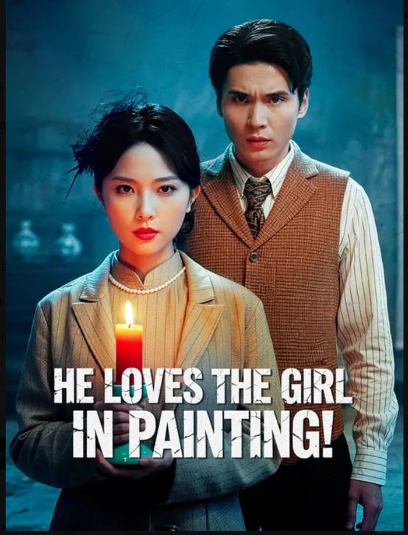 ⁣He Loves the Girl in Painting  Drama Movies English Sub