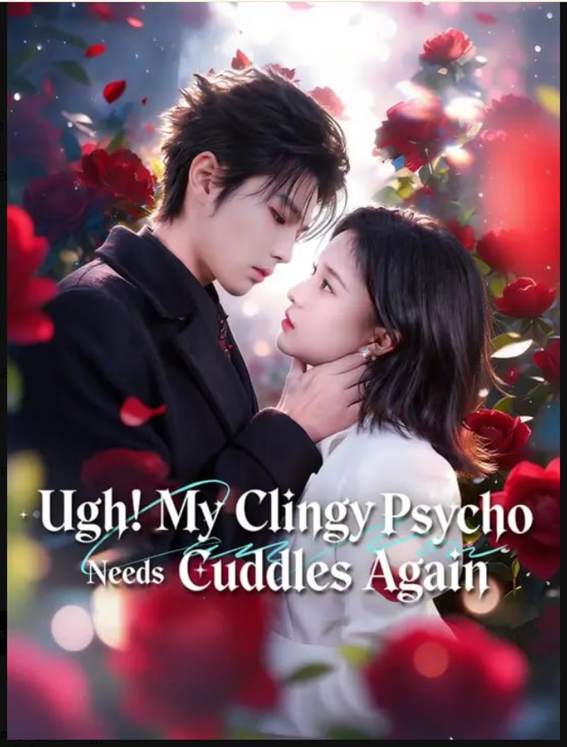 ⁣Ugh My Clingy Psycho Needs Cuddles Again Drama Movies English Sub