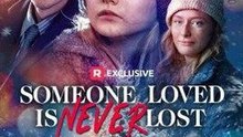 Someone Loved is Never Lost - Full