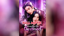 Saved by His Destined Love - Full