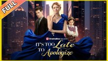 It's Too Late to Apologize Full movie