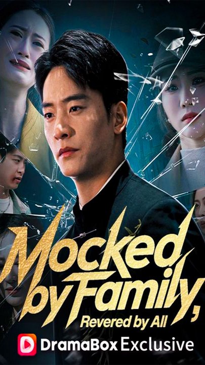 Mocked by Family, Revered by All - Chinese Drama - English Sub