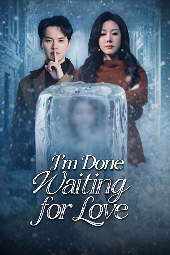 I'm done waiting for love- Drama Movies English Sub