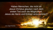 Ist eine Erlösung nach dem ersten Tod Möglich?  - Drangsal – Jesus – Himmel – Hölle