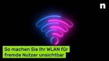 Schützt vor Angreifern: So machen Sie Ihr WLAN für fremde Nutzer unsichtbar