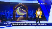 Dentuman Meriam Jadi Tradisi Penanda Berbuka Puasa di Dubai | KOMPAS SAHUR