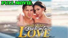 The Way Back Into Love FULL EPISODE