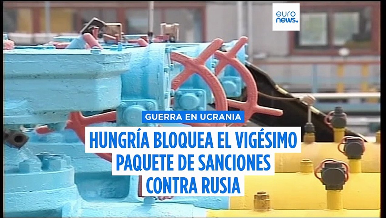 Hungría bloqueará el paquete de sanciones a Rusia de la UE hasta que se reanude el suministro de petróleo desde Ucrania