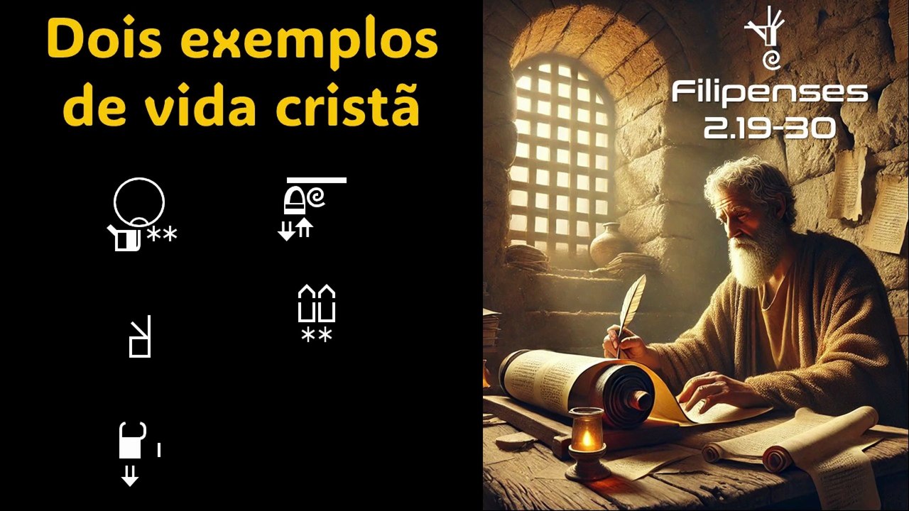 Dois exemplos de vida cristã. Filipenses 2:19-30.