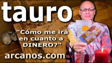 TAURO - Video Horóscopo DINERO EMPRESARIOS Y TRABAJADORES - ARCANOS.COM - 22 al 28 de febrero de 2026 - Semana 09