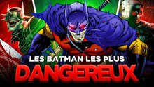 Les BATMAN les PLUS DANGEREUX du MULTIVERS ! (Ils sont tarés)