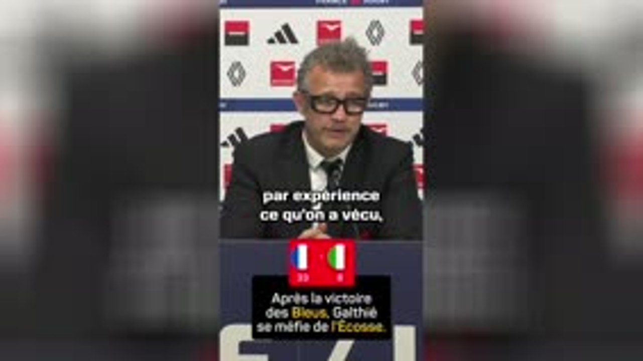Bleus - Galthié : "Attention, les Écossais..."