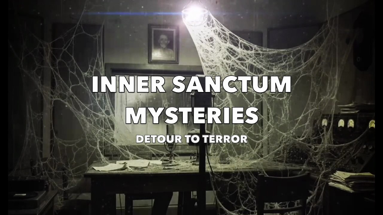 Inner Sanctum Mysteries - Detour to Terror (Old Time Radio Horror)