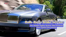 Rolls-Royce Brake Service The Hidden Safety System That Protects Your Luxury Investment