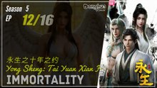 Immortality Season 5 EP 12 (68) 永生 Yong Sheng | Donghua  - 1080P CC English