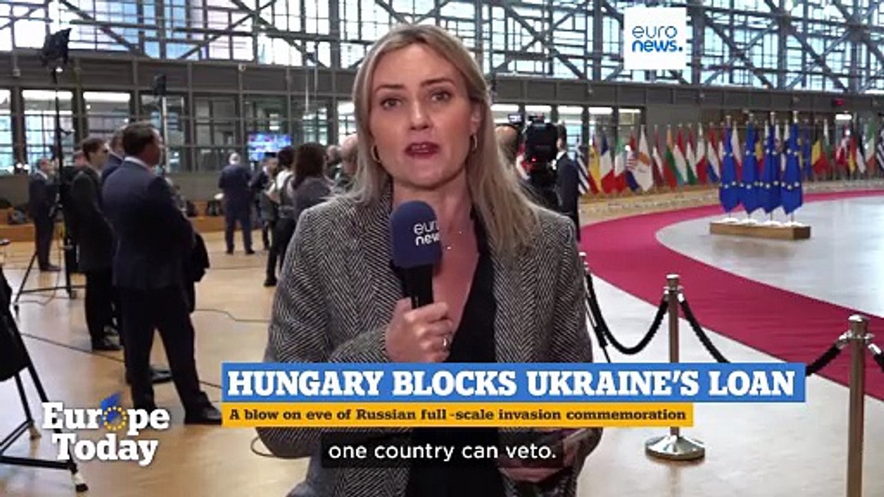 Europe Today: EU foreign ministers meet as Hungary blocks Ukraine loan