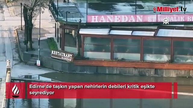 Edirne’de taşkın tehlikesi büyüyor! Meriç Nehri kırmızı alarmda, Tunca kent merkezinde yükseliyor