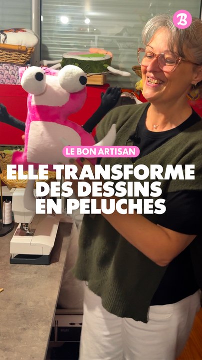 Le bon artisan : Elle transforme des dessins en peluches