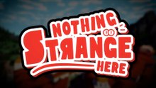 Nothing Strange Here Official Demo Launch Trailer