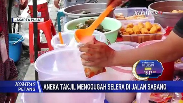 Ramai Jelang Buka, Jalan Sabang Jadi Surga Takjil Jakarta Pusat | KOMPAS PETANG
