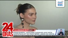 Rhian Ramos, handang kasuhan ang mga nagpapakalat ng fake news laban sa kanya | 24 Oras