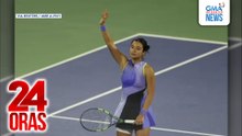 Alex Eala, umakyat sa No. 31 ng Women’s Tennis Association | 24 Oras