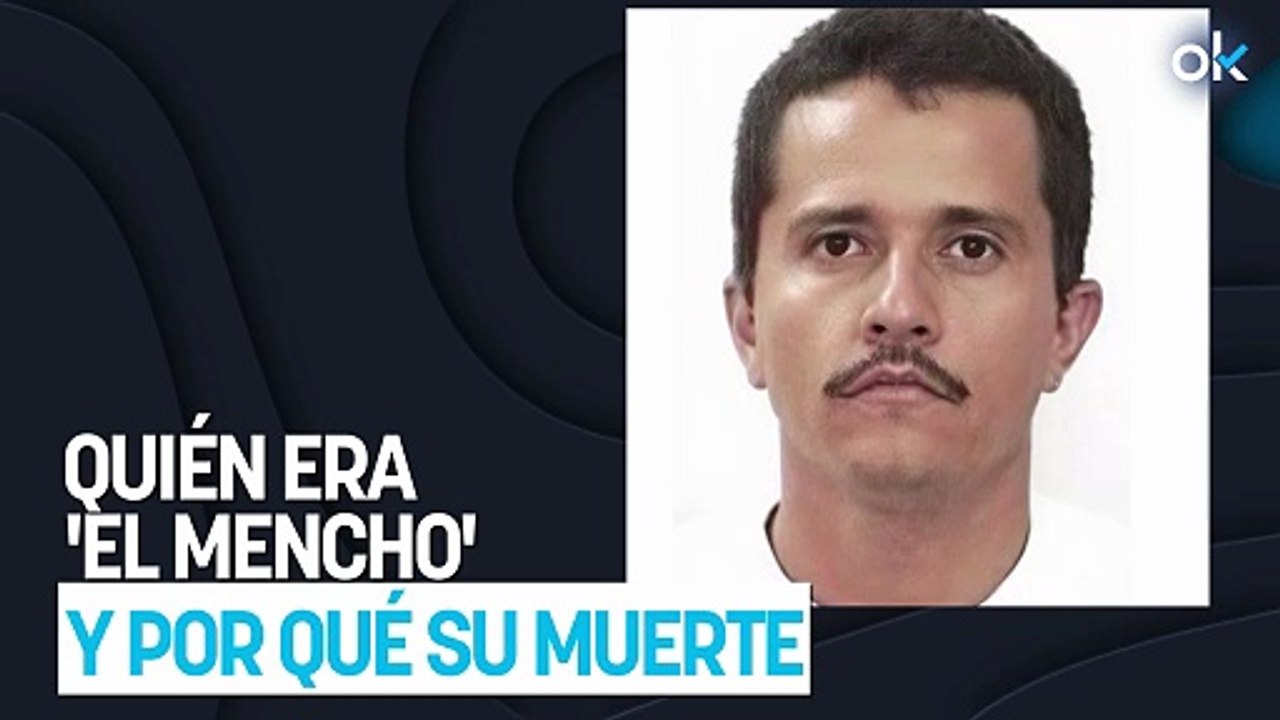 Quién era 'El Mencho' y por qué su muerte está provocando disturbios en México