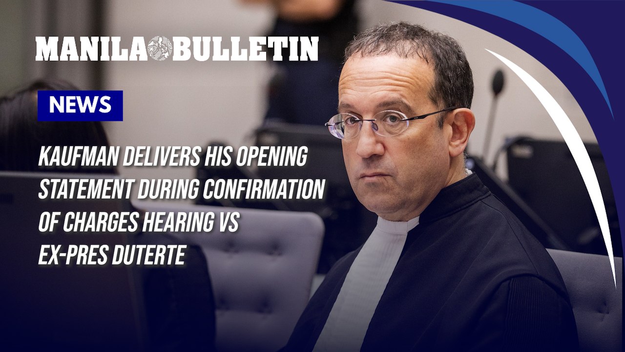 Kaufman delivers his opening statement during confirmation of charges hearing vs ex-pres Duterte