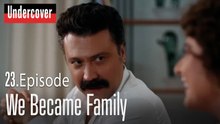 We Became Familya-Undercover Episode 23