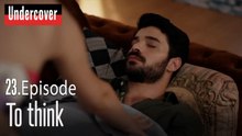 To think-Undercover Episode 23