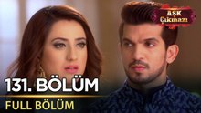 Aşk Çıkmazı - Hint Dizisi | 131. Bölüm