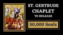 St. Gertrude Chaplet | Release 50,000 Souls From Purgatory (Powerful Prayer)