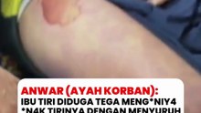 Ibu tiri diduga tega menyuruh 4n*k tirinya minum air panas?