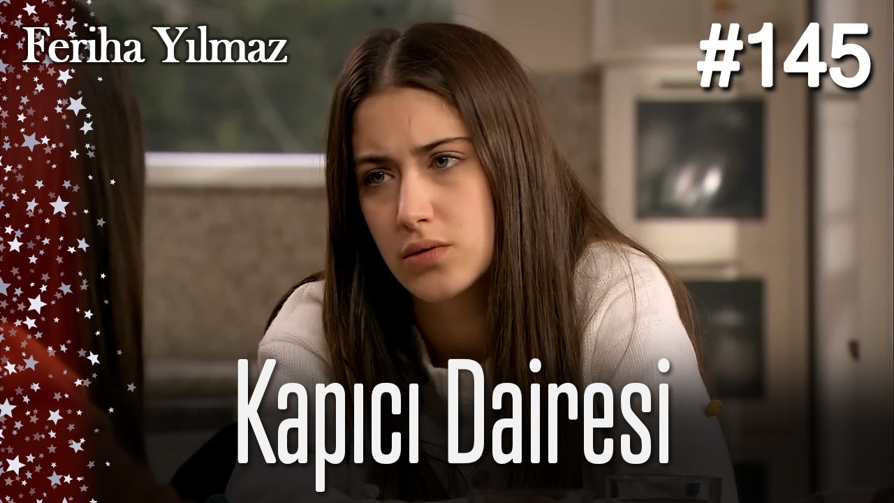 Kapıcı Dairesi #145- The Kapıcı Kızı: Feriha