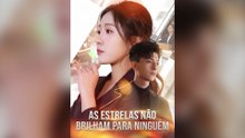 As Estrelas Não Brilham para Ninguém Episódio Completo